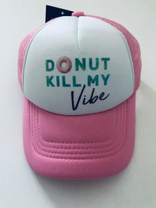 Donut Kill My Vibe Hat